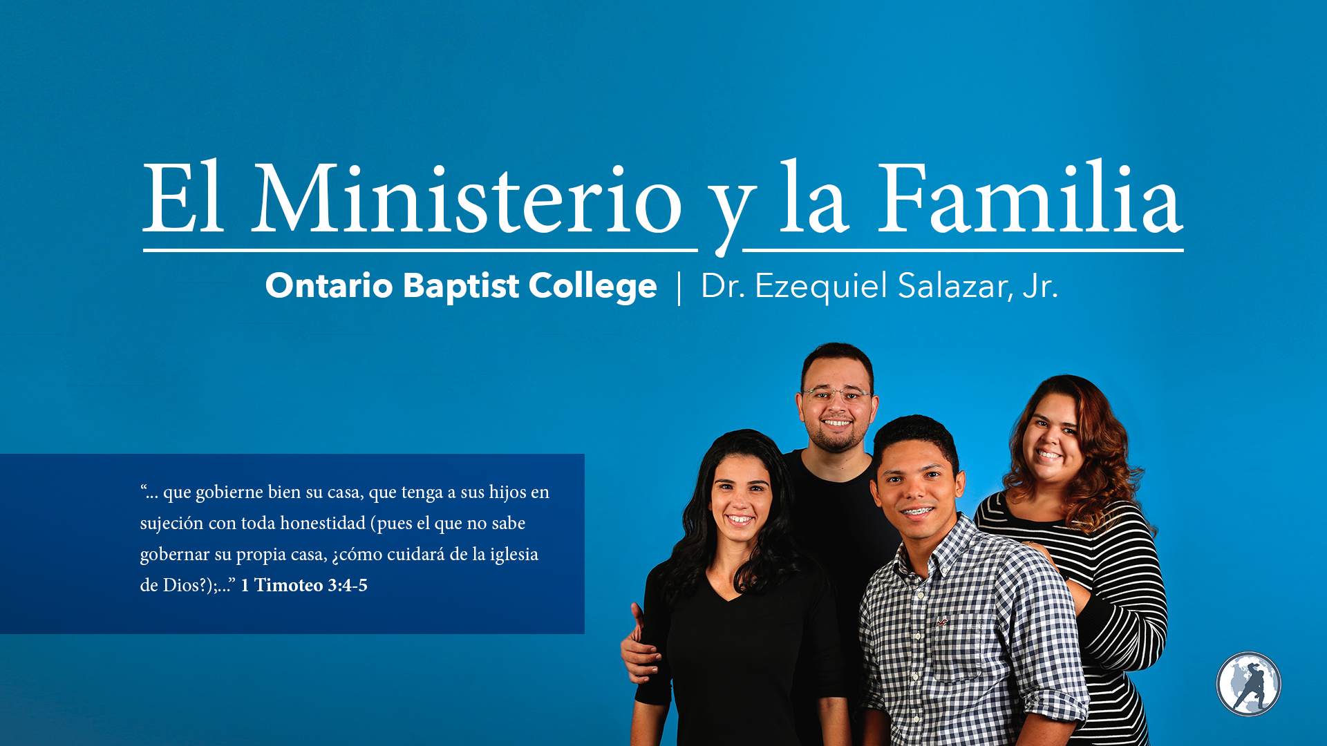 El Ministerio Y La Familia – Dr. Ezequiel Salazar (M101)